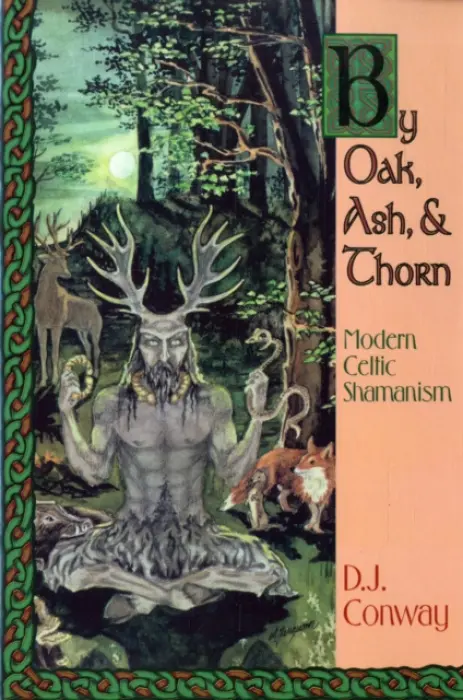 By Oak, Ash, & Thorn - Conway, D.J.
