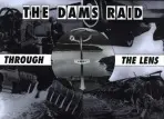 Dams Raid Through the Lens - Euler, Helmuth