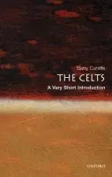 Celts - Cunliffe, Barry (, Professor of European Archaeology at the Institute of Archaeology, University of Oxford)
