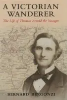 Victorian Wanderer - Bergonzi, Bernard (, Emeritus Professor of English, University of Warwick)