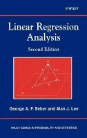 Linear Regression Analysis - Seber, George A. F. (University of Auckland, New Zealand) a Lee, Alan J. (University of Auckland, New Zealand)