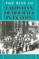 Rise of Christian Democracy in Europe - Kalyvas, Stathis N.