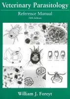 Veterinary Parasitology Reference Manual - Foreyt, William J. (College of Veterinary Medicine, Washington State University)