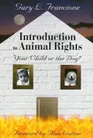 Introduction to Animal Rights - Francione, Gary