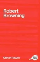 Robert Browning - Hawlin, Stefan (University of Buckingham)