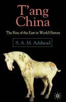 T'ang China - Adshead, S.
