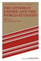 Ottoman Empire and the World-Economy