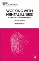 Working with Mental Illness - Tilbury, Derek