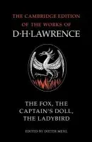 Fox, The Captain's Doll, The Ladybird - Lawrence, D. H.