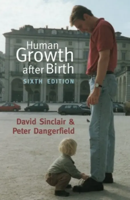 Human Growth after Birth - Sinclair, David (former Emeritus Professor of Anatomy, University of Western Australia a and former Emeritus Professor of Anatomy, former Emeritus Professor of Anatomy, University of Western Australia a and former Emeritus Professor of Anatomy, University o