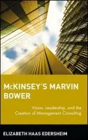 McKinsey's Marvin Bower - Haas Edersheim, Elizabeth