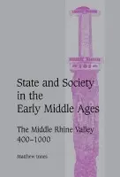 State and Society in the Early Middle Ages - Innes, Matthew (Birkbeck College, University of London)