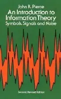 Introduction to Information Theory, Symbols, Signals and Noise - Pierce, John R.