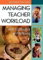 Managing Teacher Workload - Bubb, Sara a Earley, Peter