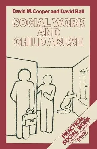Social Work and Child Abuse - Cooper, D.M. a Ball, David