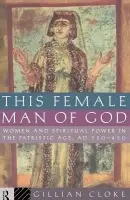 This Female Man of God - Cloke, Gillian