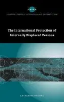 International Protection of Internally Displaced Persons - Phuong, Catherine (University of Newcastle upon Tyne)