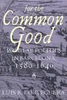For the Common Good - Corteguera, Luis R.