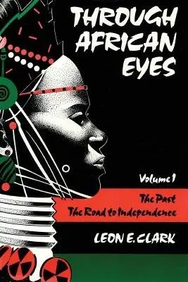 Through African Eyes - Clark, Leon E.