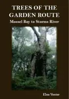 Trees Of The Garden Route - Venter, Elna