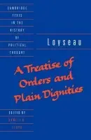 Treatise of Orders and Plain Dignities - Loyseau, Charles