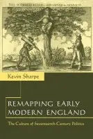 Remapping Early Modern England - Sharpe, Kevin (University of Southampton)