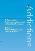 Community Reinforcement Approach to Addiction Treatment