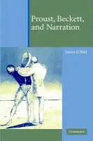 Proust, Beckett, and Narration - Reid, James H. (Illinois State University)