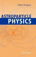 Astroparticle Physics - Grupen, Claus