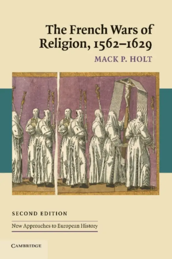 French Wars of Religion, 1562-1629 - Holt, Mack P. (George Mason University, Virginia)