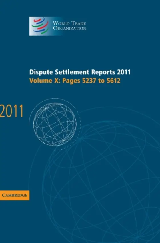 Dispute Settlement Reports 2011: Volume 10, Pages 5237-5612 - World Trade Organization