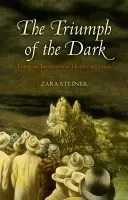 The Triumph of the Dark (European International History 1933-1939),The Triumph of the Dark (European International History 1933-1939) - kniha z katego