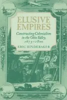Elusive Empires - Hinderaker, Eric (University of Utah)