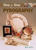 Step-by-Step Pyrography - Neill, B