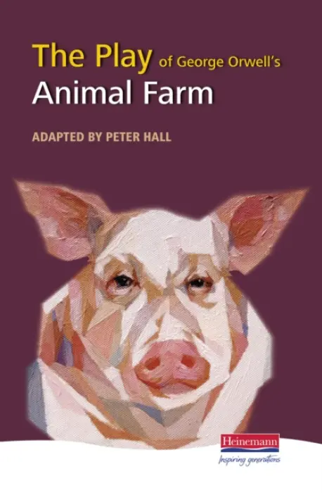 Play of Animal Farm - Hall, Peter