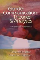 Gender Communication Theories and Analyses - Krolokke, Charlotte a Sorensen, Anne Scott