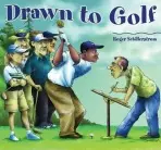 Drawn to Golf - Schillerstrom, Roger