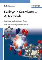 Pericyclic Reactions - A Textbook - Sankararaman, S. (Department of Chemistry, Indian Institute of Technology Madras, India)