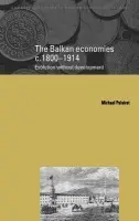 Balkan Economies c.1800-1914 - Palairet, Michael R. (University of Edinburgh)