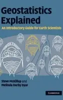 Geostatistics Explained - McKillup, Steve (Central Queensland University) a Dyar, Melinda Darby (Mount Holyoke College, Massachusetts)