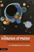 Evolution of Matter - Tolstikhin, Igor a Kramers, Jan (Universitat Bern, Switzerland)