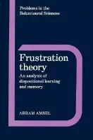 Frustration Theory - Amsel, Abram (University of Texas, Austin)
