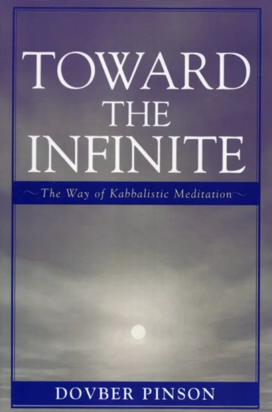 Toward the Infinite - Pinson, DovBer