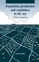 Population Production and Regulation in the Sea - Cushing, David H.