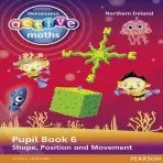 Heinemann Active Maths Northern Ireland - Key Stage 2 - Beyond Number - Pupil Book 6 - Shape, Position and Movement - Keith, Lynda a Mills, Steve a Koll, Hilary