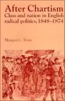 After Chartism - Finn, Margot (Emory University, Atlanta)