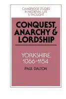 Conquest, Anarchy and Lordship - Dalton, Paul