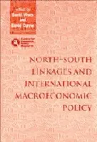 North-South Linkages and International Macroeconomic Policy - Vines, David (University of Oxford) a Currie, David (London Business School)