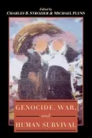 Genocide, War, and Human Survival - Strozier, Charles B. a Flynn, Michael