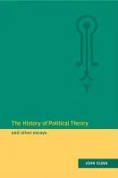 History of Political Theory and Other Essays - Dunn, John (University of Cambridge)